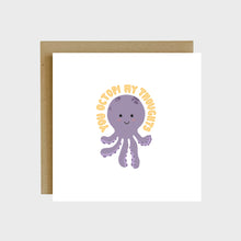 Load image into Gallery viewer, A funny greeting card featuring a smiling purple octopus and text that reads, You octopi my thoughts.
